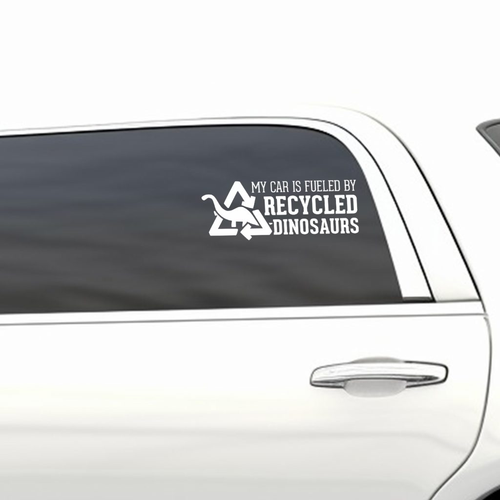Funny Recycled Dinosaurs Car Decal – Amusing Fuel by Dinosaur Vinyl Sticker for Vehicles