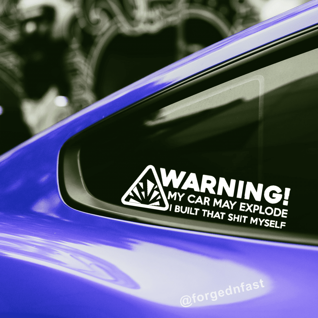 Warning car may explode. I built that shit myself funny car sticker decal