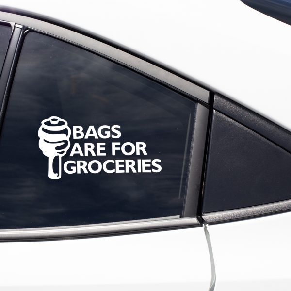 Bags are for groceries funny car sticker decal - Image 6