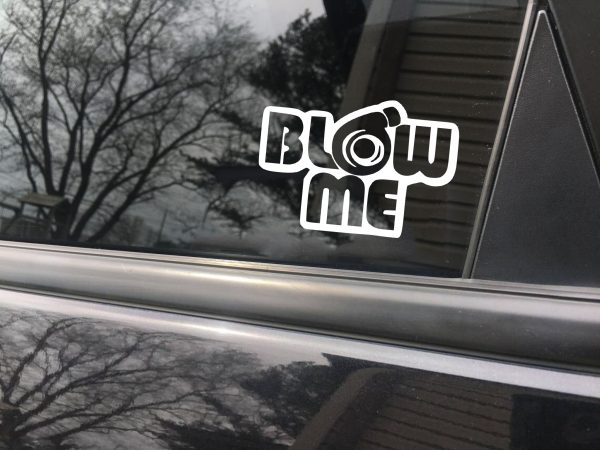Blow Me Turbo funny car sticker decal