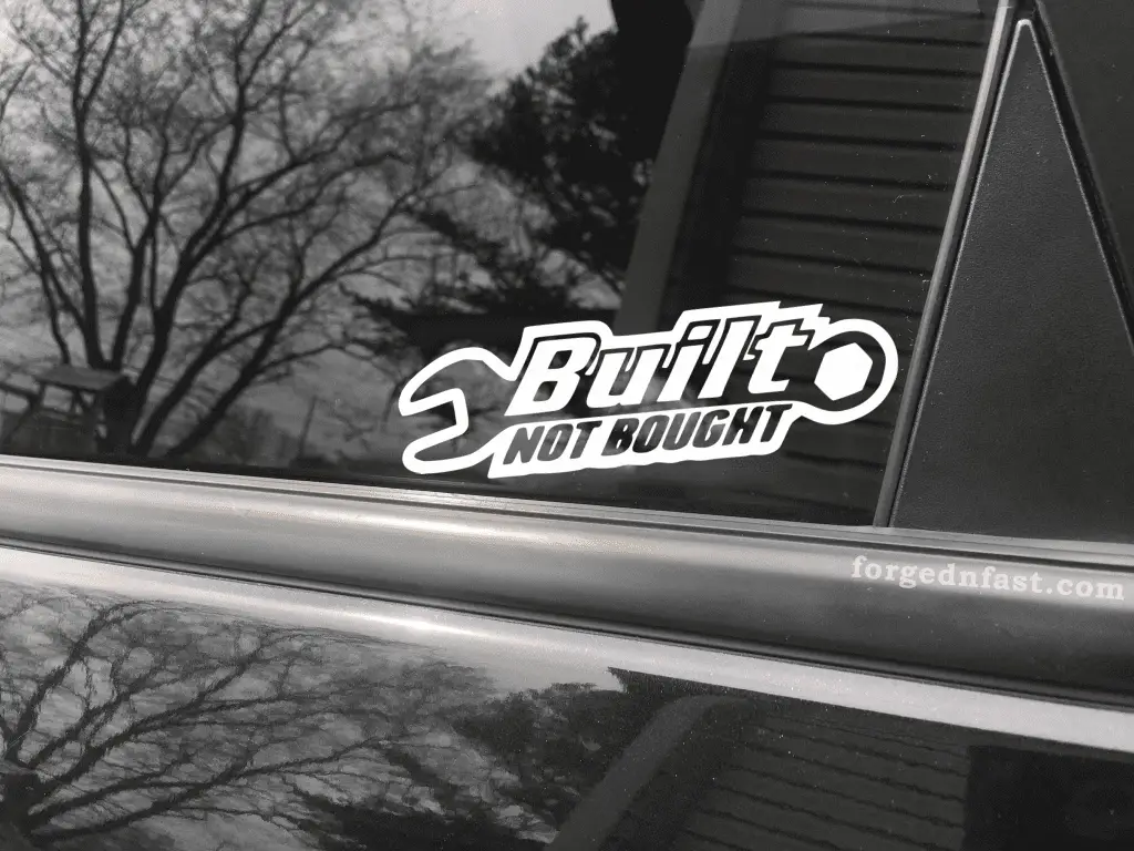 Built not bought funny car sticker decal