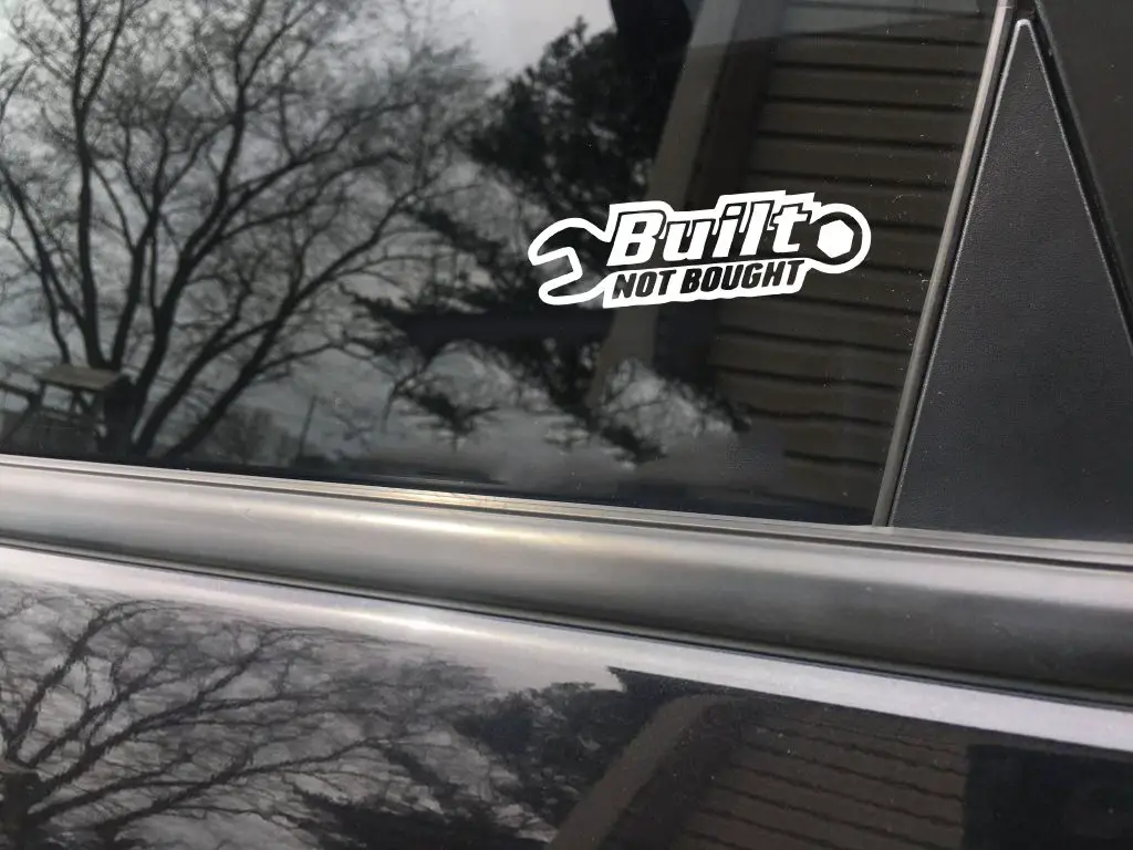 Built not bought funny car sticker decal