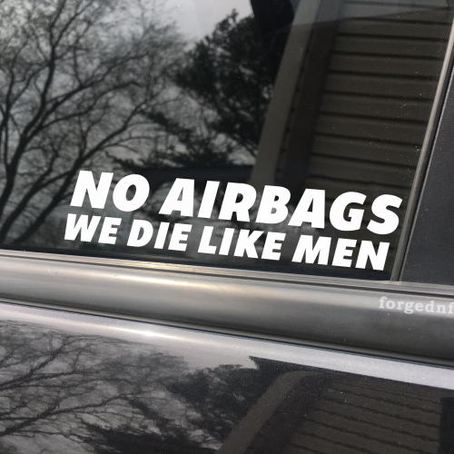 no airbags we die like men decal