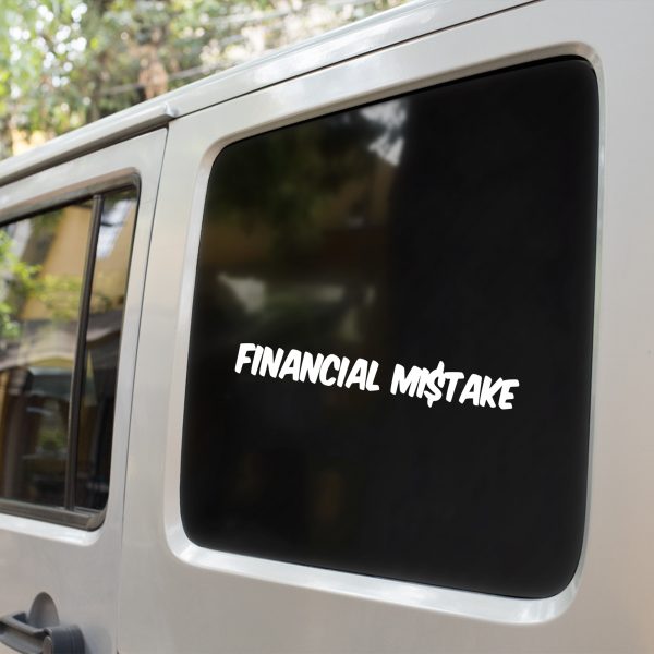 Financial Mistake funny car sticker decal - Image 7