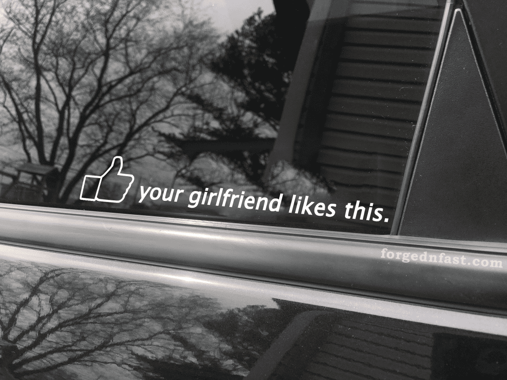 Your girlfriend likes this funny car sticker decal