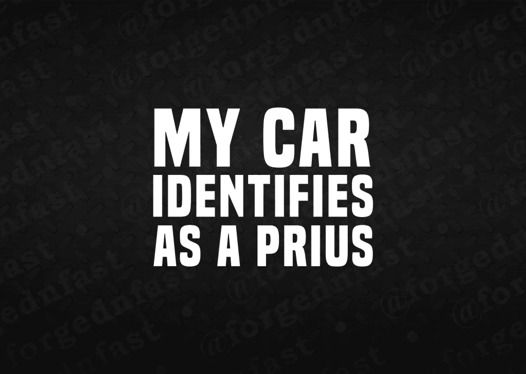 My car identifies as a Prius funny car sticker decal