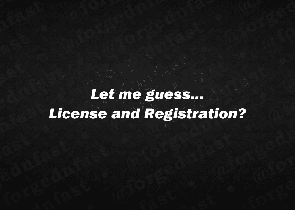 Let me guess, License and Registration funny car sticker decal