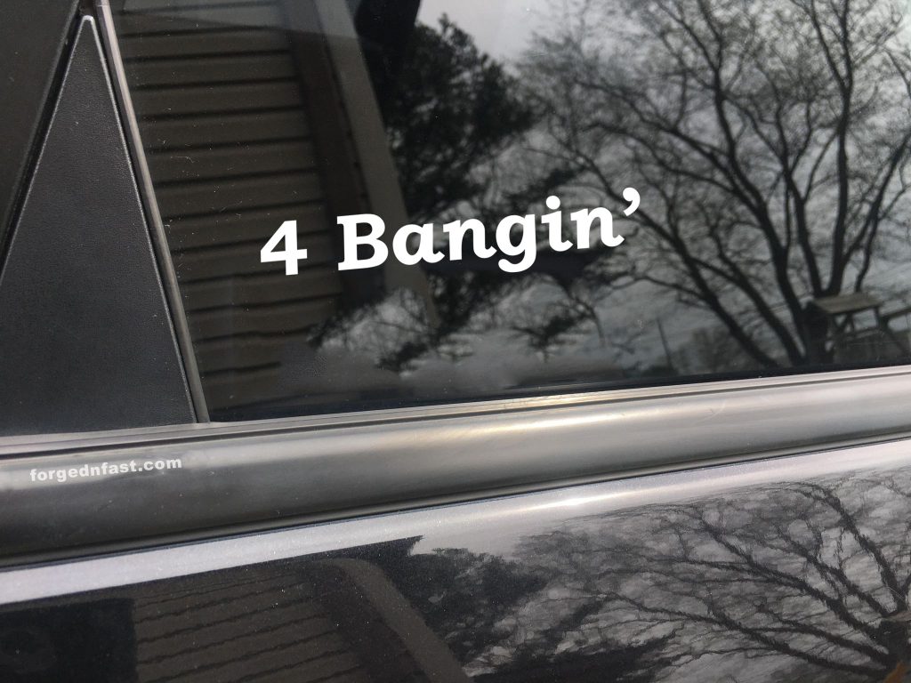 4 banging funny car sticker decal