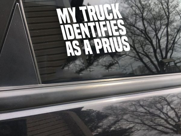 My truck identifies as a Prius funny car sticker decal - Image 7