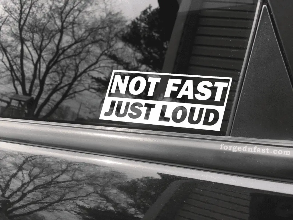 Not fast. Just loud funny car sticker decal