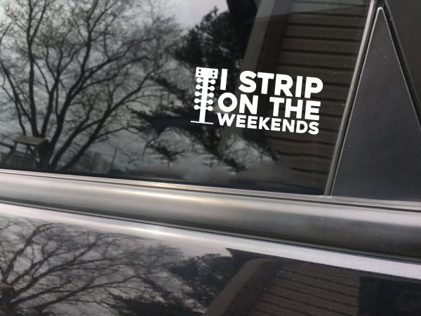 Strip on the weekends funny car sticker decal - Image 7