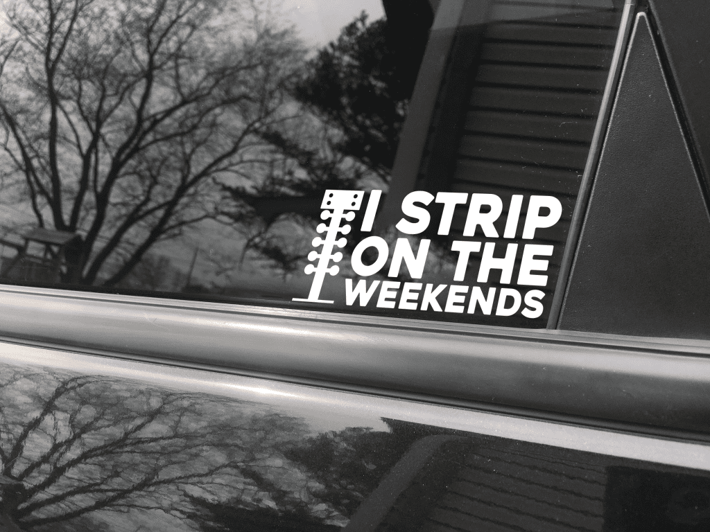 I strip on the weekends decal