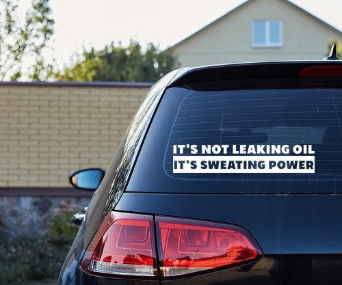 its not leaking oil it's sweating power decal
