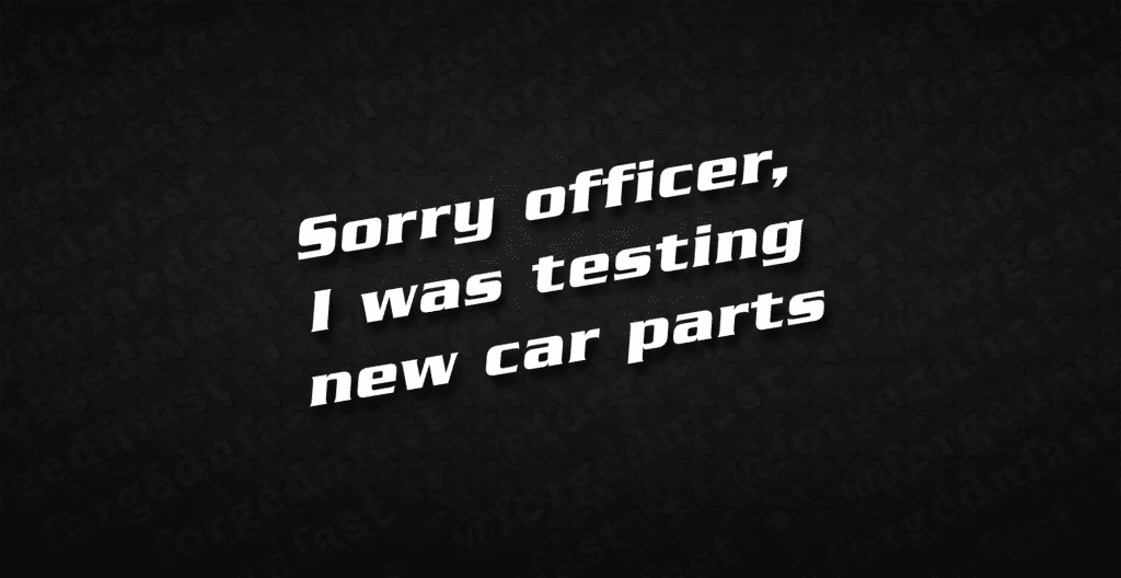 sorry officer I was testing new car parts decal