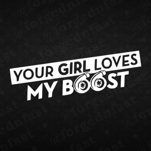 your girl loves my boost sticker