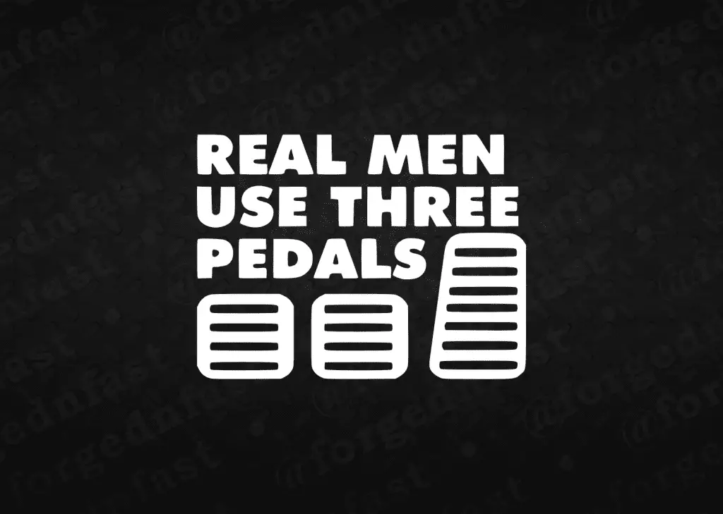 Real men use three pedals funny car sticker decal