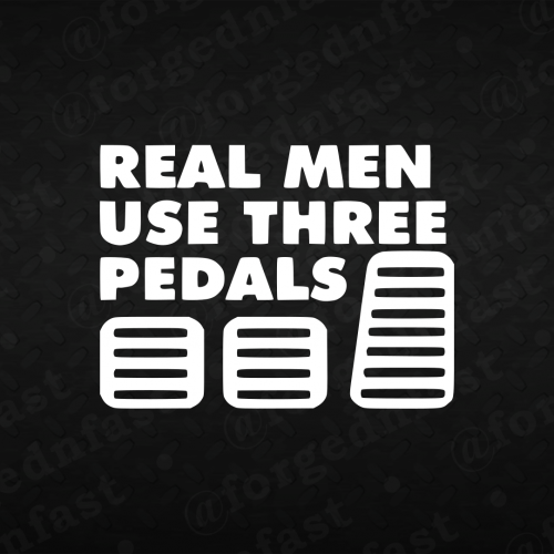 real men use three pedals decal