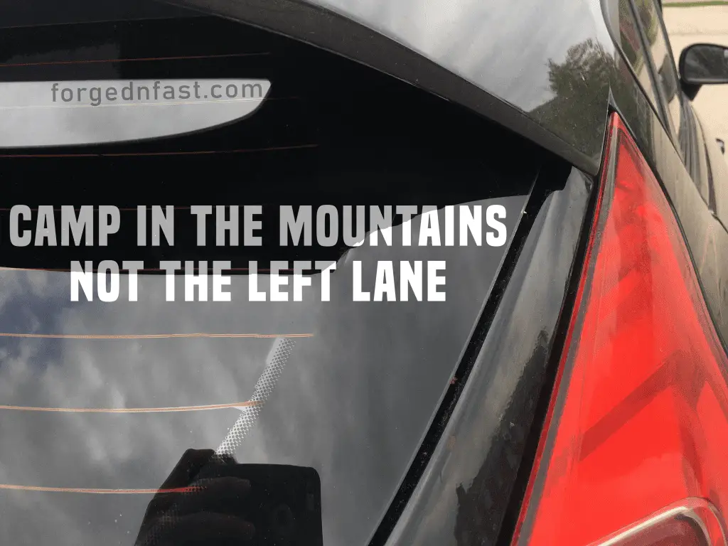 camp in the mountains not the left lane sticker