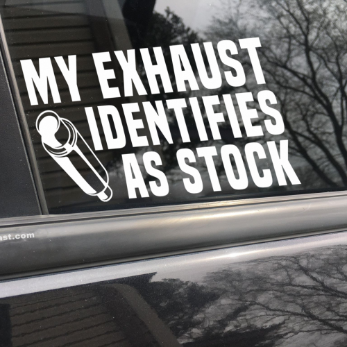 My exhaust identifies as stock, car decal, bumper sticker, truck decal