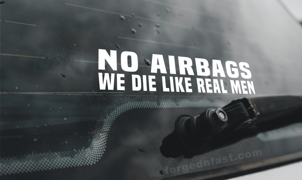 no airbags we die like real men decal