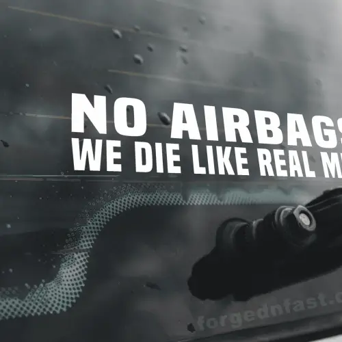 no airbags we die like real men decal
