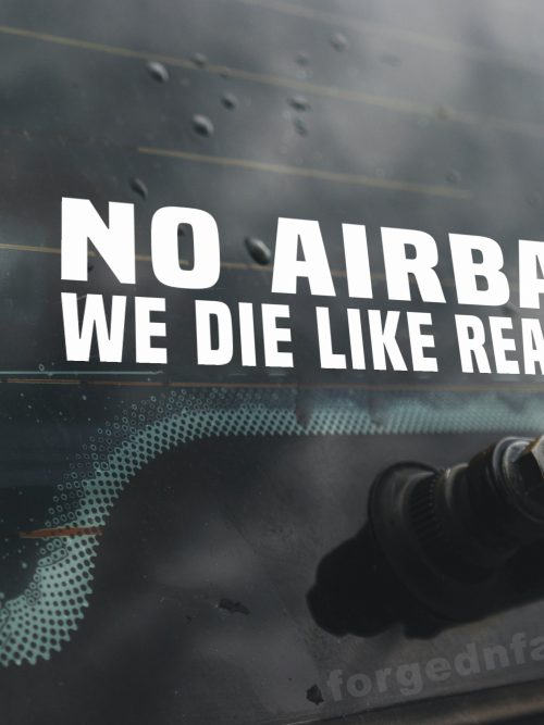 no airbags we die like real men decal