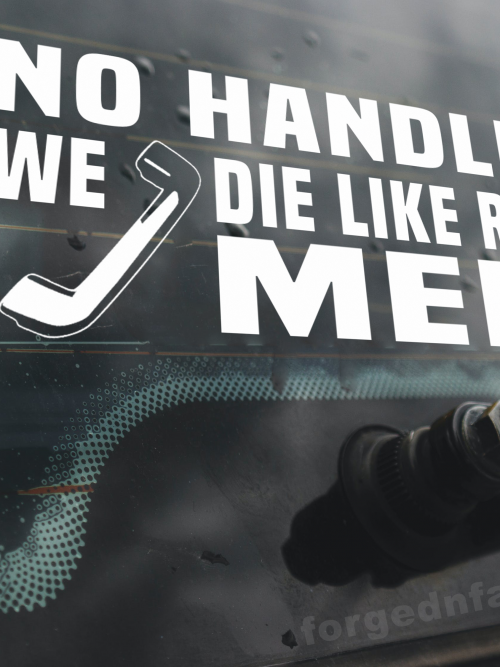 no handles we die like real men decal