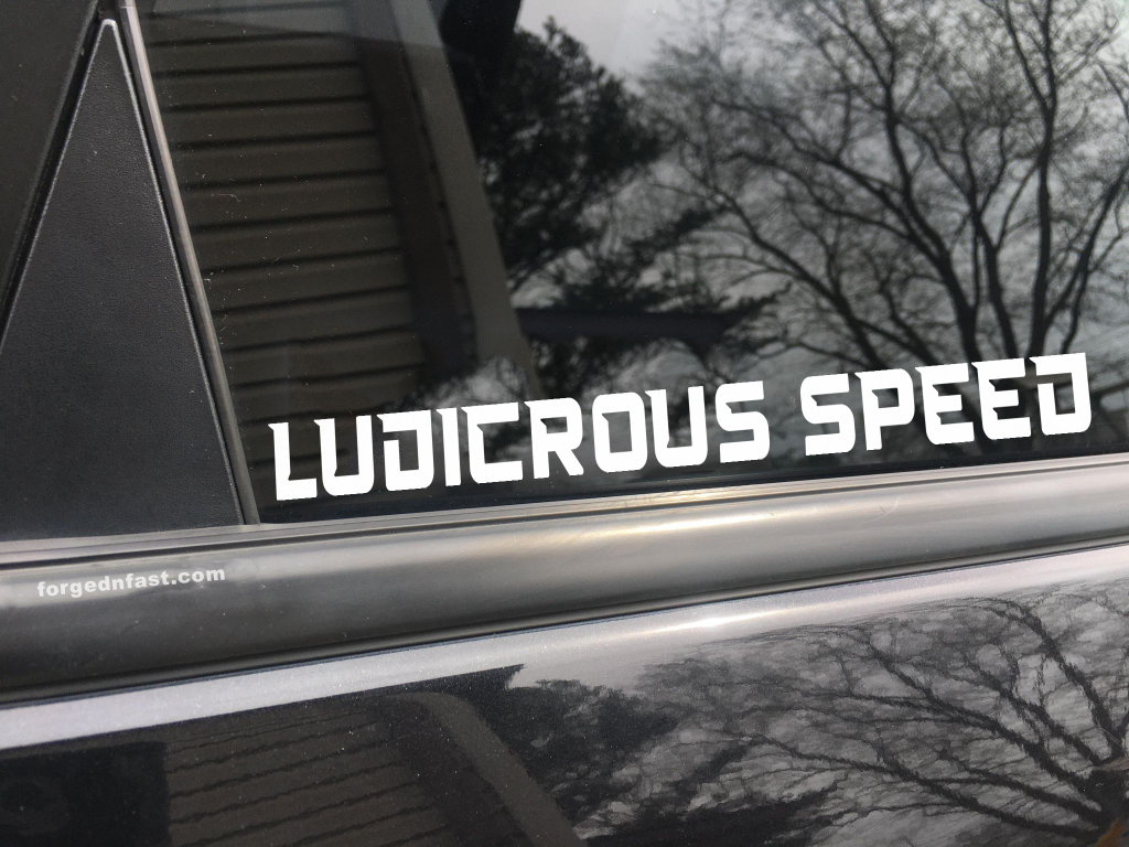 Ludicrous speed funny car sticker decal - Forged N Fast