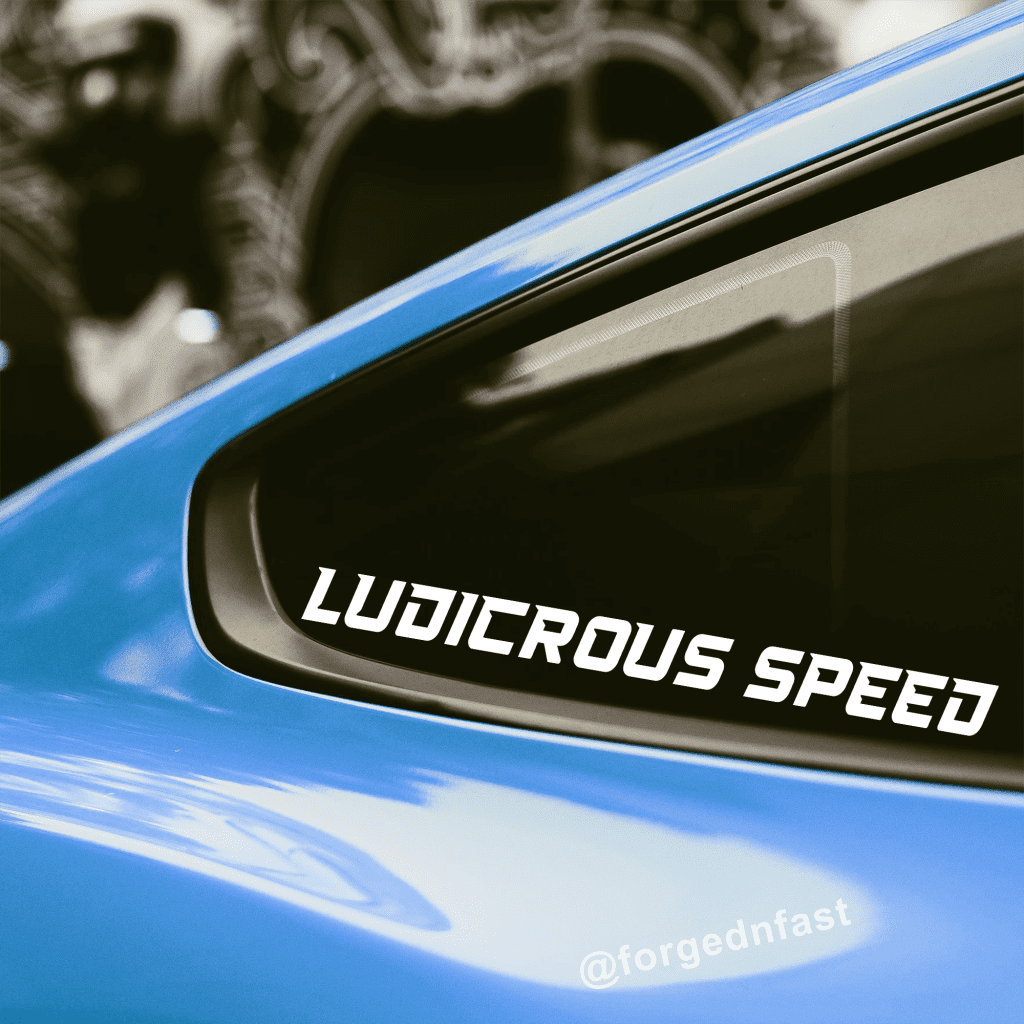 Ludicrous speed funny car sticker decal - Forged N Fast