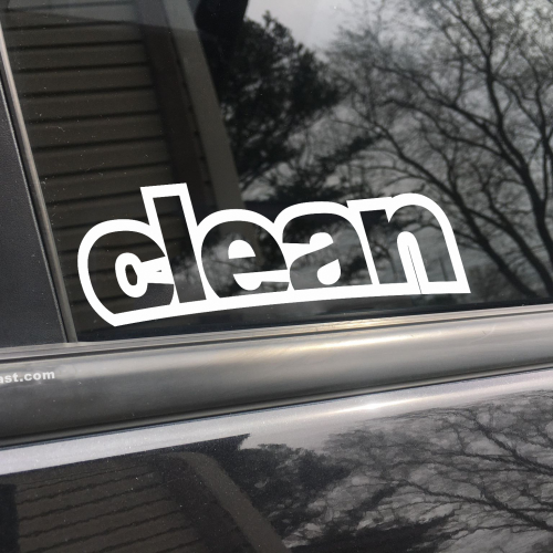 Clean, car decal, bumper sticker, truck decal, funny car decal