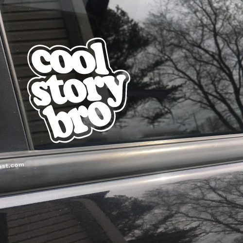 Cool story bro, car decal, bumper sticker, truck decal, funny car decal