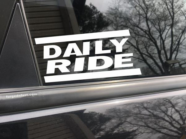 Daily Ride, car decal, bumper sticker, truck decal, funny car decal
