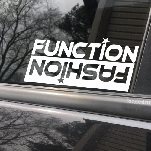 Function over fashion, car decal, bumper sticker, truck decal, funny car decal