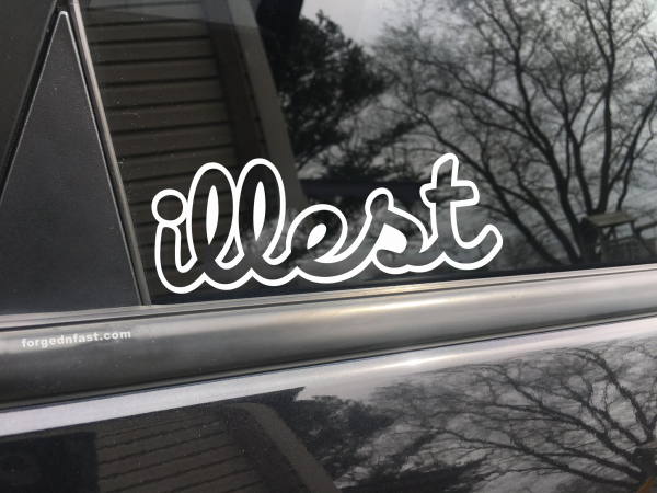 illest, car decal, bumper sticker, truck decal, funny car decal