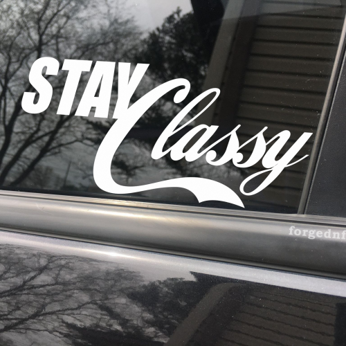 Stay Classy, car decal, bumper sticker, truck decal, funny car decal
