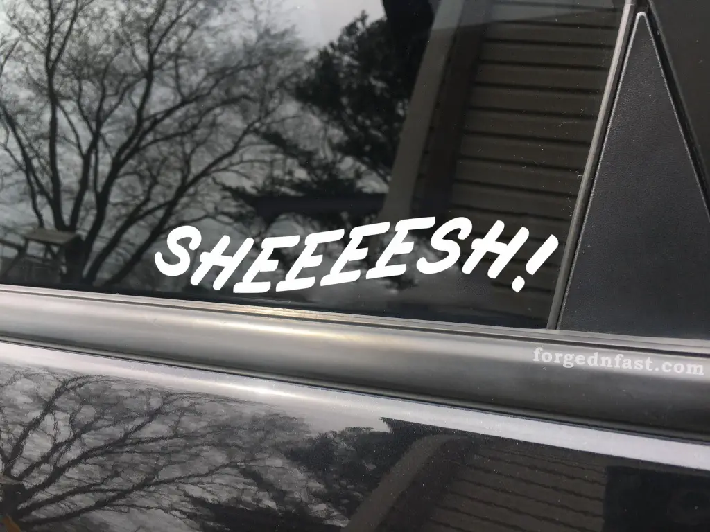 Sheesh funny car sticker decal
