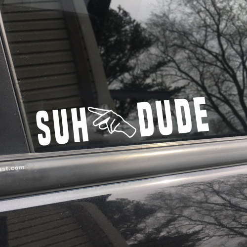 Suh Dude funny car sticker decal