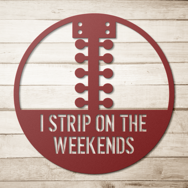 I strip on the weekends, Metal Cut Sign, drag racing, car guy, car enthusiast, g - Image 12