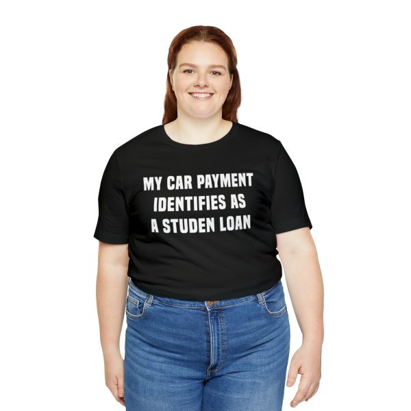 My car payment identifies as a student loan, Car T Shirt for Men, Car Guy Gift - Image 8