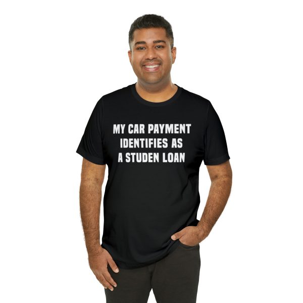My car payment identifies as a student loan, Car T Shirt for Men, Car Guy Gift - Image 9