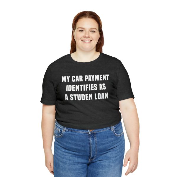 My car payment identifies as a student loan, Car T Shirt for Men, Car Guy Gift - Image 20