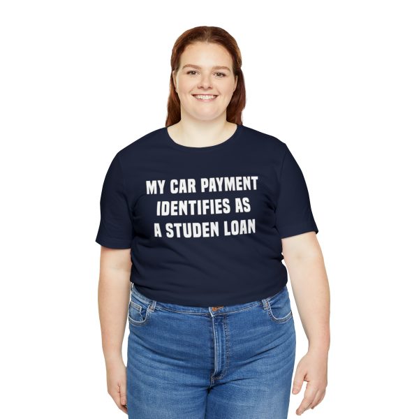 My car payment identifies as a student loan, Car T Shirt for Men, Car Guy Gift - Image 32