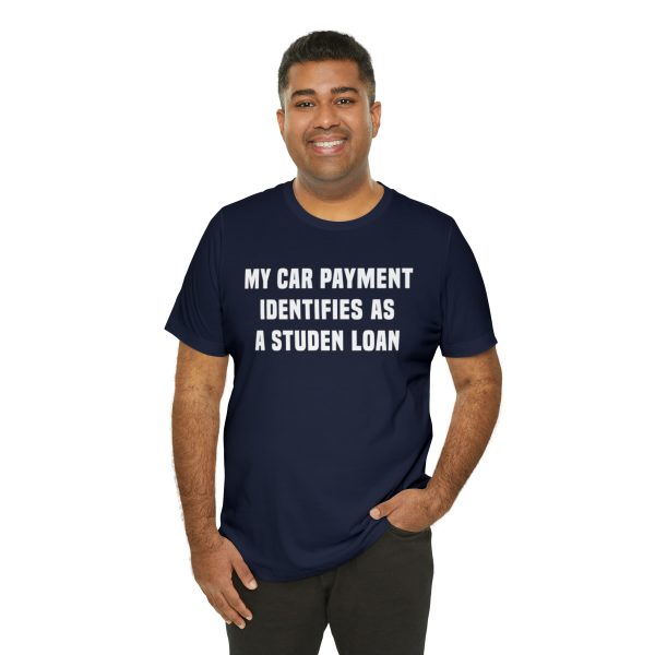 My car payment identifies as a student loan, Car T Shirt for Men, Car Guy Gift - Image 33