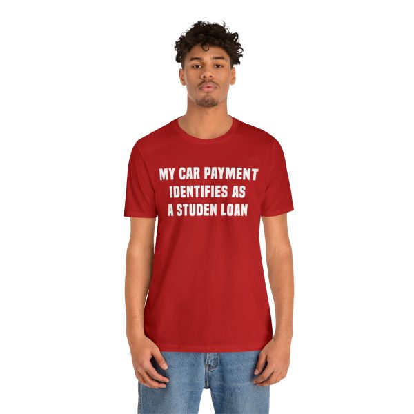 My car payment identifies as a student loan, Car T Shirt for Men, Car Guy Gift - Image 41
