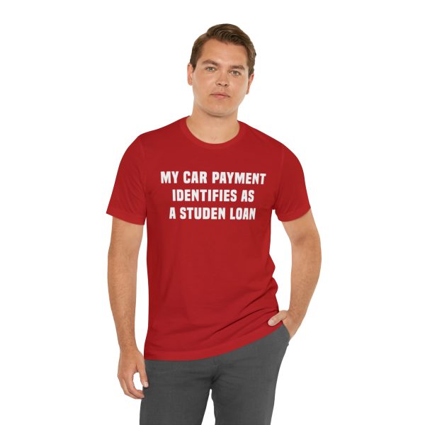 My car payment identifies as a student loan, Car T Shirt for Men, Car Guy Gift - Image 43