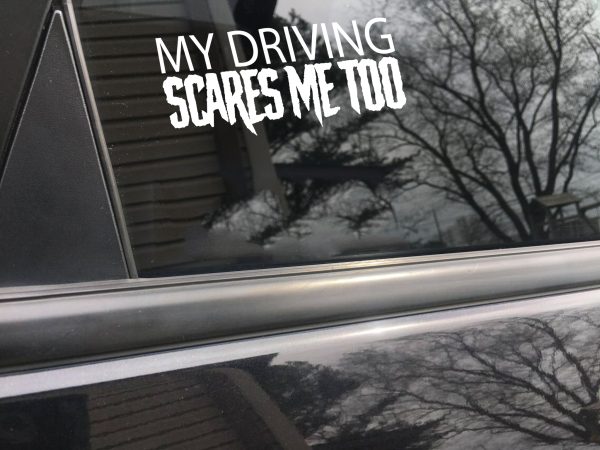 My driving scares me too funny car sticker decal - Image 7