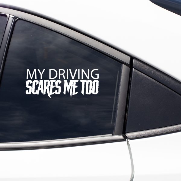 My driving scares me too funny car sticker decal - Image 6