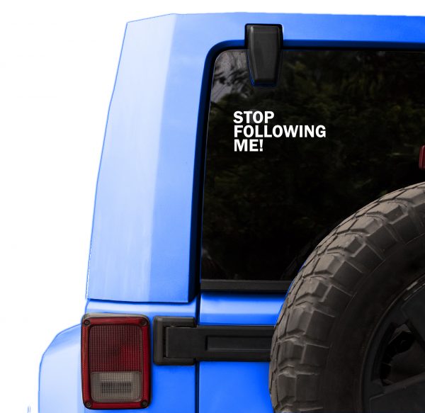 Stop following me, cool decal,car sticker decal - Image 9