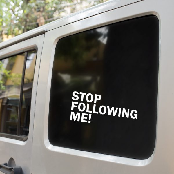 Stop following me, cool decal,car sticker decal - Image 8