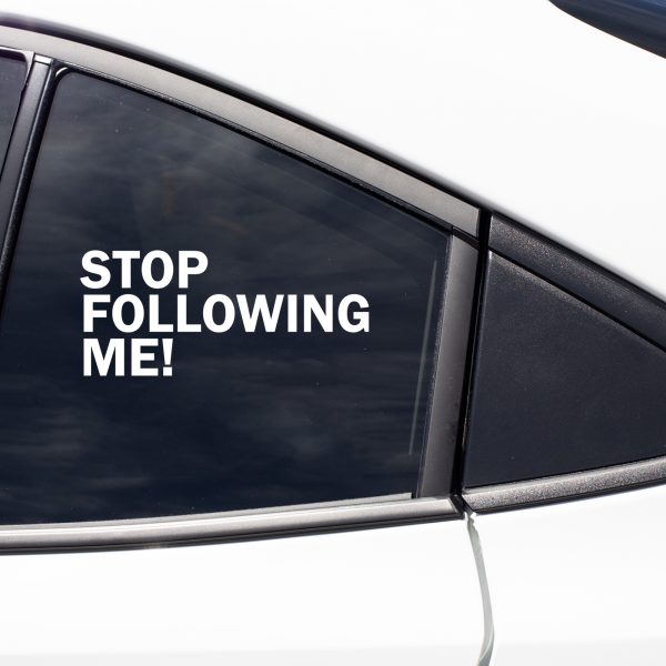 Stop following me, cool decal,car sticker decal - Image 5